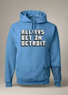 Always Bet On Detroit™ Pullover Hoodie | Tee See Tee Exclusive