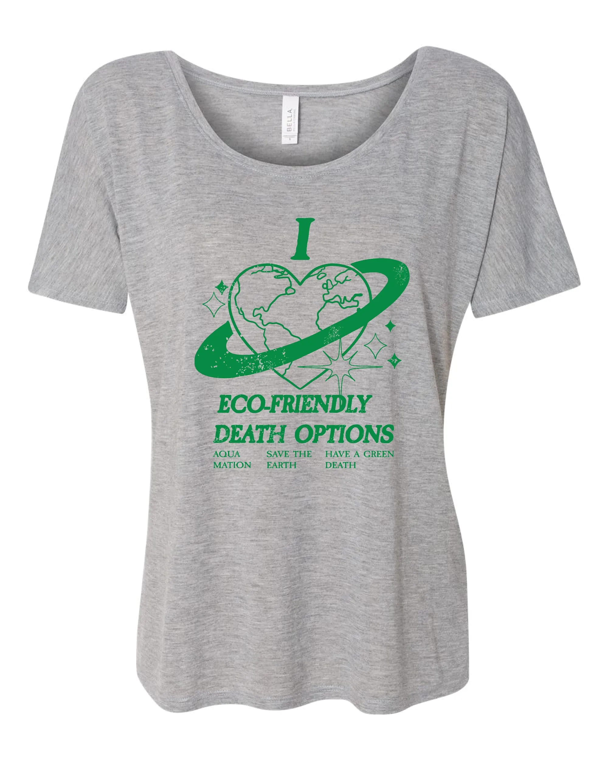 I Heart Eco-Friendly Death Options Slouchy Top