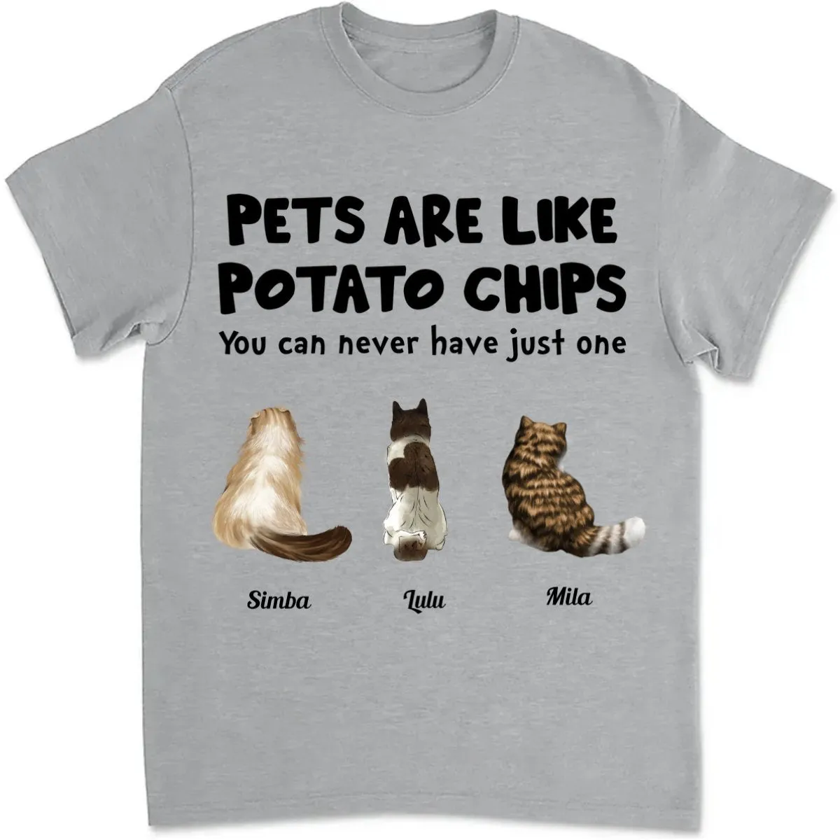 Pet Lovers - Pets Are Like Potato Chips - Personalized Unisex T-Shirt