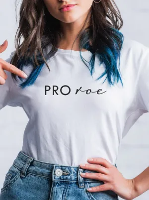 Pro Roe White T-Shirt